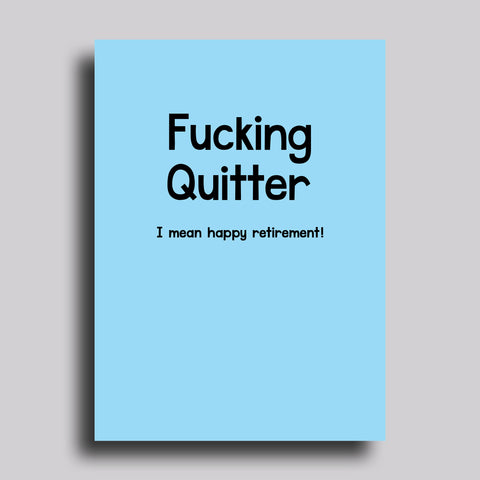 Fucking Quitter Greeting Card Retirement