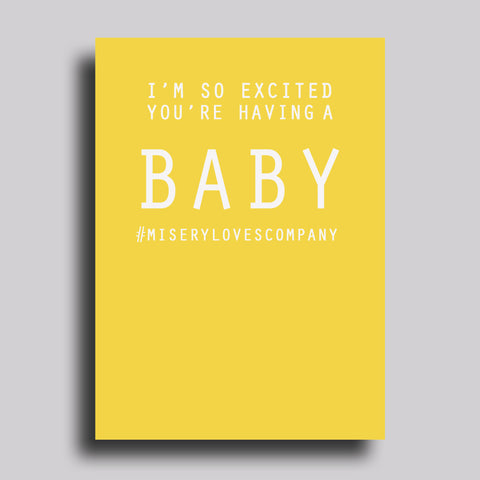 Misery Loves Company Greeting Card Maternity Newborn CLEARANCE