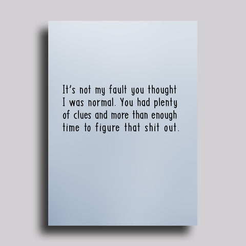 Thought I Was Normal Greeting Card